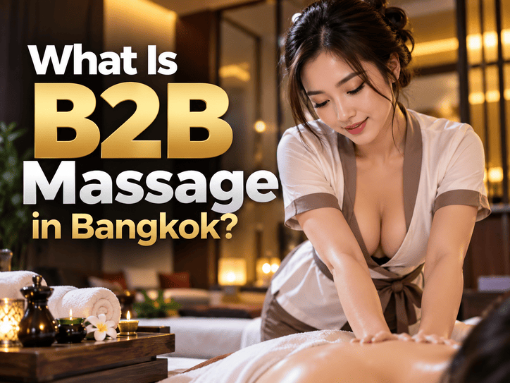What Is B2B Massage in Bangkok?